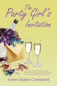 Campbell, Karen Elaine — The Party Girl's Invitation
