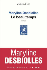 Maryline Desbiolles — Le beau temps