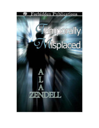 Zendell Alan — Temporally misplaced