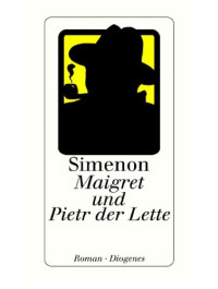 Simenon Georges — Maigret und Pietr der Lette