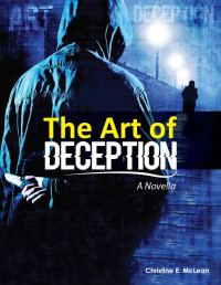 McLean, Christine E — The Art of Deception A Novella