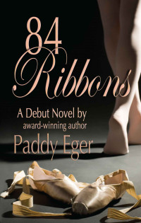 Eger Paddy — 84 Ribbons: A Dancer's Journey
