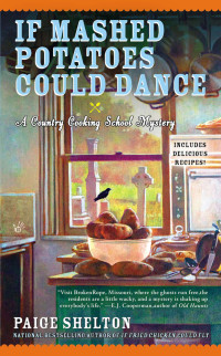 Paige Shelton  — If Mashed Potatoes Could Dance (Gram’s Country Cooking School Mystery 2)