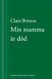 Britton Claes — Min mamma är död