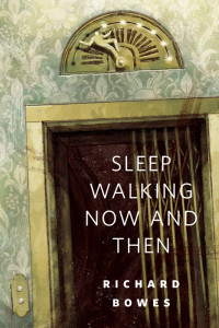 Bowes Richard — Sleep Walking Now and Then
