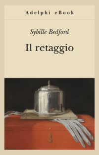 Sybille Bedford — Il retaggio