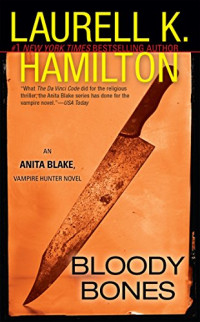 Laurell K. Hamilton — Bloody Bones (Anita Blake, Vampire Hunter, #05)