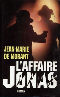 Morant, Jean-Marie — L'affaire Jonas