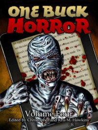 Hawkins, Christopher (Editor) — One Buck Horror Volume Four