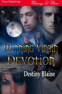 Blaine Destiny — Winning Virgin Devotion