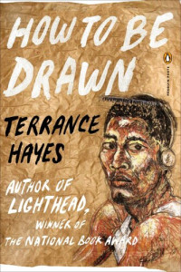 Terrance Hayes — How to Be Drawn