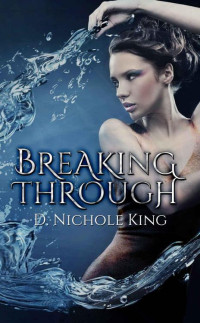 King, Nichole D — Breaking Through