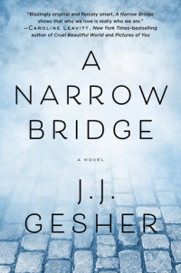 J. J. Gesher — A Narrow Bridge