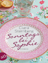 Clara Sternberg — Sonntags bei Sophie