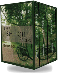 Bryant Phillip — They Met at Shiloh; A Certain Death; Iuka to Corinth