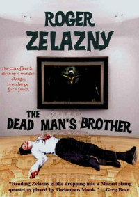 Zelazny Roger — The Dead Man's Brother