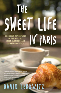 David Lebovitz — The Sweet Life in Paris