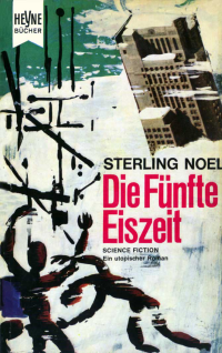 Sterling Noel — Die fuenfte Eiszeit