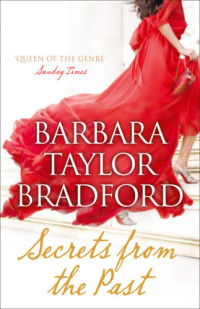 Barbara Taylor Bradford — Secrets from the Past: A Novel