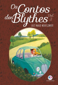 Lucy Maud Montgomery — Os contos dos Blythes Vol II
