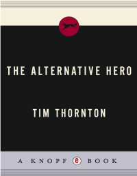 Thornton Tim — The Alternative Hero