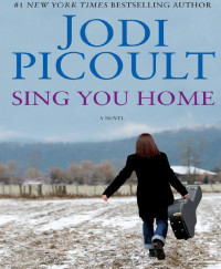 Picoult Jodi — Sing You Home