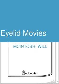 McIntosh Will — Eyelid Movies