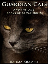 Krambo Rahma — Guardian Cats and the Lost Books of Alex