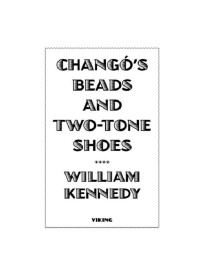 Kennedy William — Chango's Beads and Two-Tone Shoes