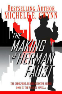 Gwynn, Michele E — The Making of Herman Faust