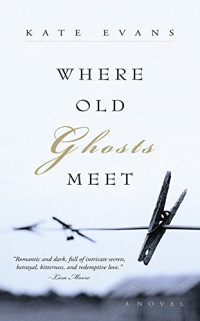 Evans Kate — Where Old Ghosts Meet