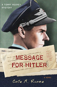Ruane Cate M — Message For Hitler