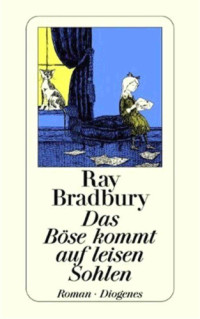 Bradbury Ray — Das Böse kommt auf leisen Sohlen