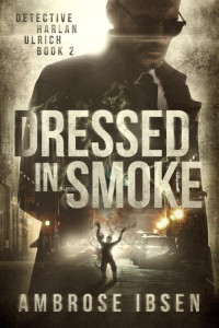 Ambrose Ibsen — Dressed in Smoke