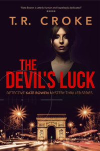 T.R. Croke — The Devil's Luck