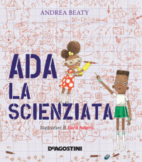 Andrea Beaty — Ada la scienziata