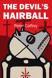 Peter Caffrey — The Devil's Hairball