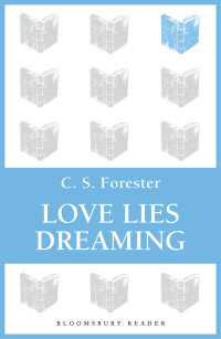Forester, C S — Love Lies Dreaming