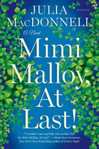 Julia MacDonnell — Mimi Malloy, At Last!: A Novel