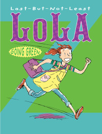 Pakkala Christine — Last-But-Not-Least Lola Going Green