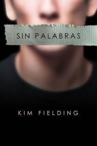 Kim Fielding — Sin palabras