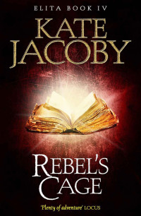 Jacoby Kate — Rebel's Cage