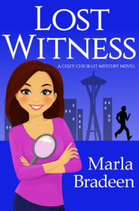 Marla Bradeen — Lost Witness: A Cozy, Chick-Lit Mystery Novel