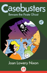 Nixon, Joan Lowery — Beware the Pirate Ghost