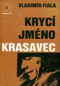 Vladimír Fiala — Krycí jméno Krasavec I