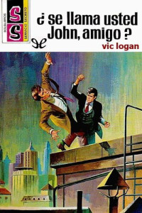 Vic Logan — ¿Se llama usted John, amigo?