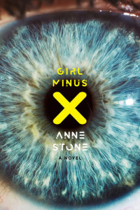 Anne Stone — Girl Minus X