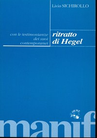 Livio Sichirollo — Ritratto Di Hegel: Con Le Testimonianze Dei Suoi Contemporanei