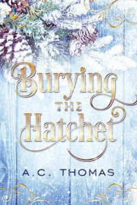 A.C. Thomas — Burying the Hatchet
