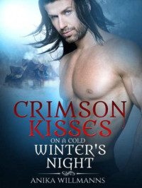 Willmanns Anika — Crimson Kisses on a Cold Winter's Night